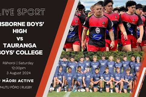 Super 8 Rugby First XV 2024 | Gisborne Boys' High v Tauranga Boys' College