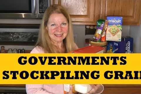 Governments Stockpiling Grain...Should You Stock Up...Prepping Food Storage Grains