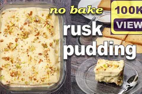 Rusk Custard Pudding | Condensed Milk Dessert | No Bake Layered Dessert Recipe