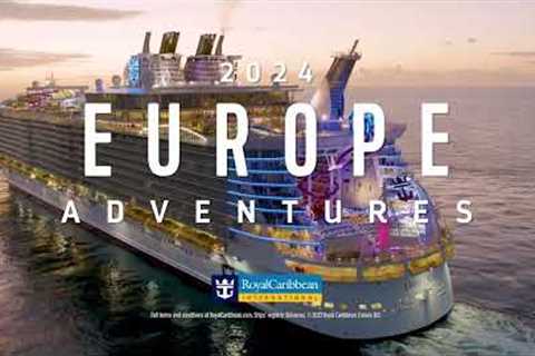 Royal Caribbean | 2024 Europe Adventures