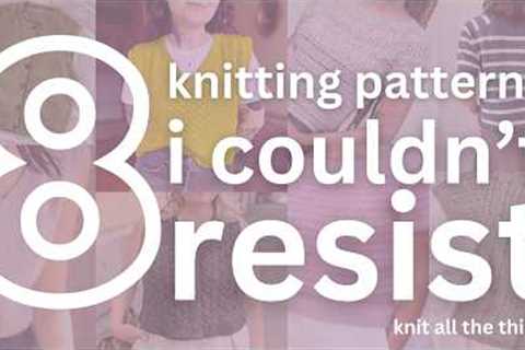 8 knitting patterns that you will want to caston immediately, some knitspiration #knitallthethings