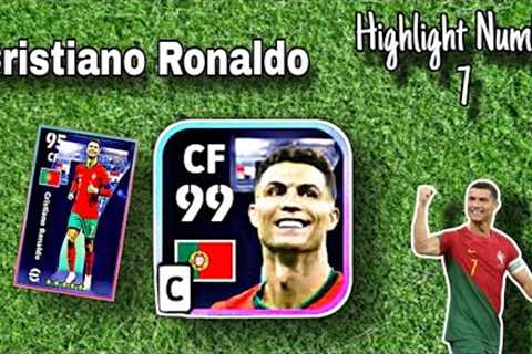 Cristiano Ronaldo 99 - Highlight Number 7 Review 🧠🥶 Efootball Mobile #efootball
