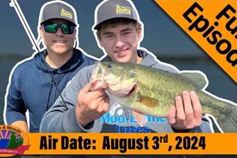 Episode #31, 2024: Summer Bass Fishing - FULL EPISODE