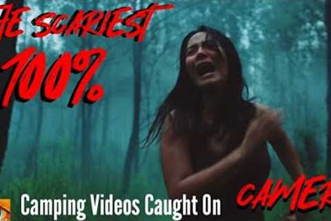 Scariest Camping Videos Caught On Camera: Forest Encounters: WARNING