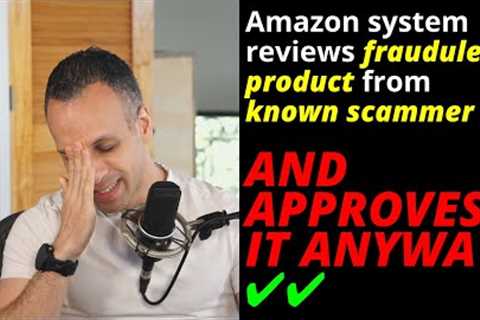Amazon's allows FRAUDULENT product page after MANUAL REVIEW! Deep dive on Amazon's support of scams