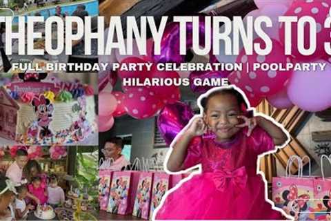 Theophany Turns 3 FULL Birthday Party Celebration| Pool Party and Hilarious games with family