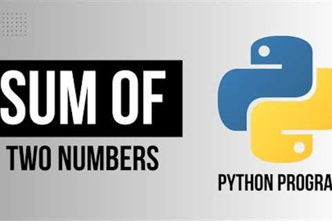 Python Program To Add Two Numbers | Python Programming | Python Tutorial For Beginners