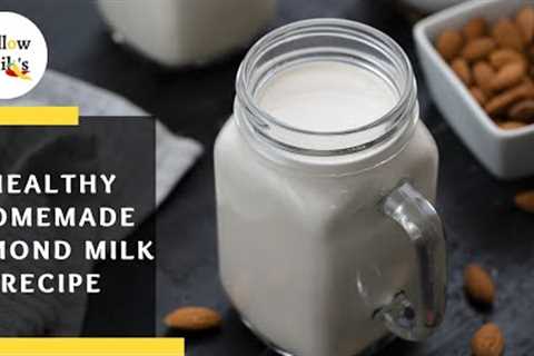 Healthy Homemade Almond Milk Recipe