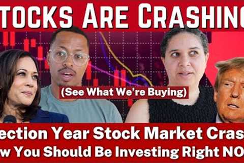 Election Year Stock Market Crash! How You Should Be Investing Right NOW!