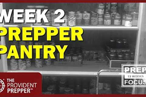 3 Month Preparedness Challenge - Week 2 - Prepper Pantry