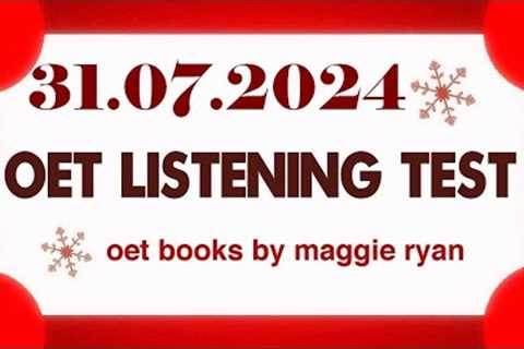 OET LISTENING TEST 31.07.2024 maggie ryan #oet #oetexam #oetnursing #oetlisteningtest
