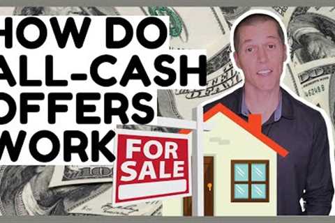 💥How does an💰 ‘all-cash offer’💲 work when buying a home?🏡