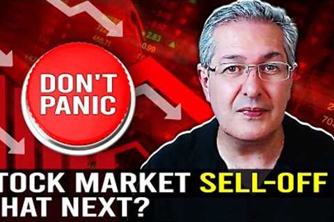 Stock Market Sell-off: Why &amp; What’s Next?