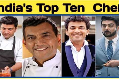 India's Top Ten chef | India Famous Chef | Hotel Chef | celebrity chef