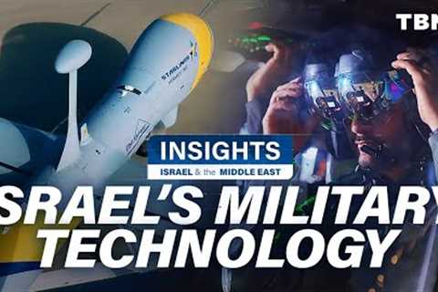 Israel's HIGH-TECH Military Drones &amp; Iron Dome Defense System | Insights | TBN Israel