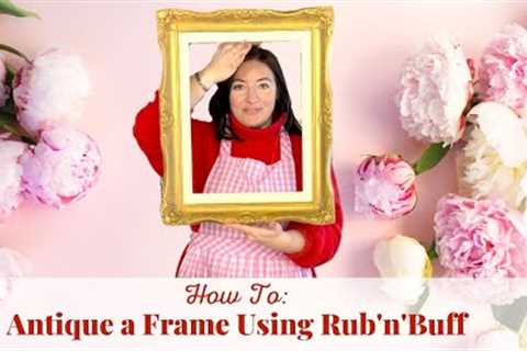 How To: Antique a Frame Using Rub'n'Buff