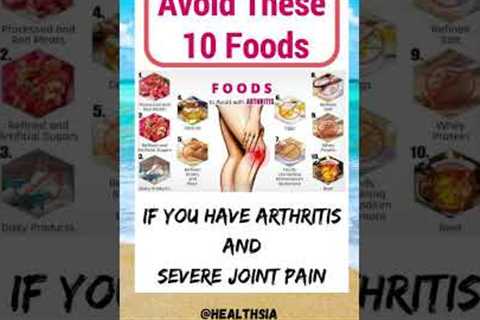 Avoid these foods if you have Arthritis