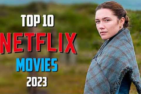 Top 10 Best NETFLIX Movies to Watch Now! 2024