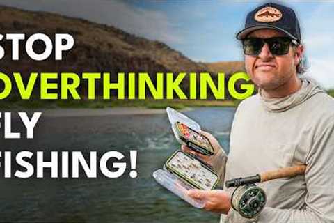 Fly Fishing Simplified: More Fish With Less Stress | Ep. 87