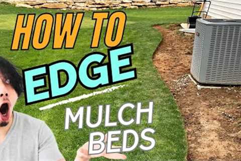 How to EDGE BEDS Correctly