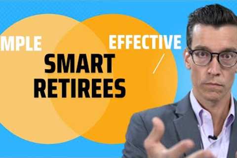 Smart Retirees Do This With Their Money - Simple and Effective Retirement Planning Strategy