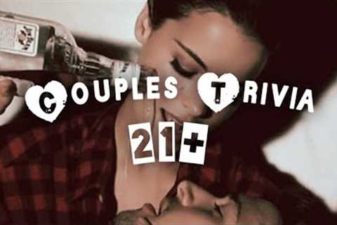 Couples trivia drinking game 21+