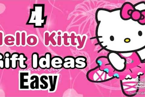4 Amazing DIY Hello Kitty Gift Ideas During Quarantine | Birthday Gifts | Birthday Gift Ideas 2021
