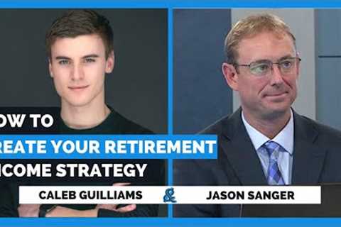 How To Create Your Retirement Income Strategy with Jason Sanger | Wealth Building Cornerstones