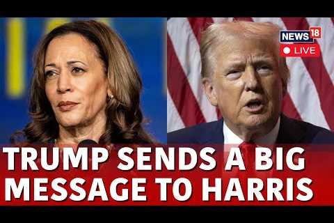 Trump Latest News LIVE | Trump Vs Harris Ahead of US Elections 2024 | Trump Speech LIVE | N18G