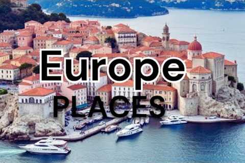 13 Best Places to Visit in Europe - Summer Edition