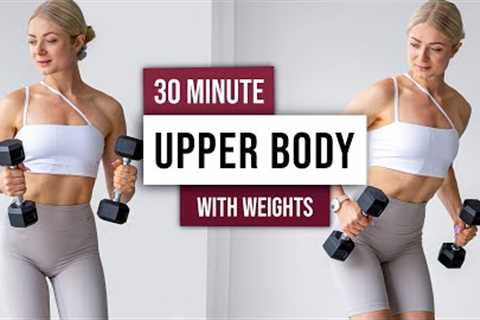 30 MIN TOTAL UPPER BODY Workout With Weights - Shoulders, Chest, Back and Arms with Dumbbells