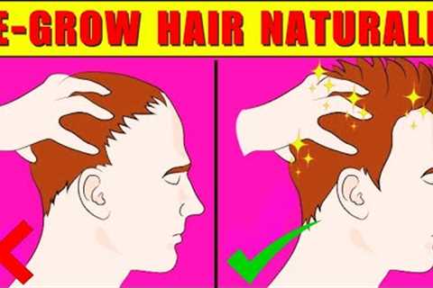 10 Proven Tips To RE-GROW Hair FAST - 🚫 Without Surgery!