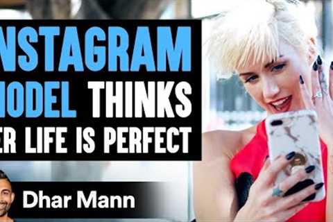 Instagram Influencer Lives A Perfect Life Until The Shocking Truth Is Exposed | Dhar Mann