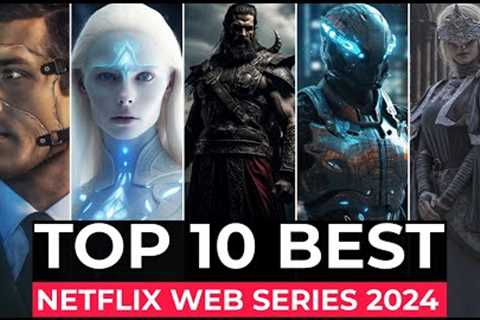 Top 10 Best Netflix Original Shows Released In 2024 | New Netflix Web Series 2024 | Netflix Series