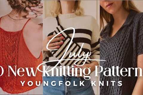 YoungFolk Knits: 10 NEW Knitting Patterns from July 2024