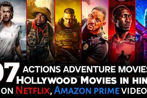 Top 7 New Action Adventure Hollywood Movies on Netflix, Amazon prime | 2024 New Hollywood Movies