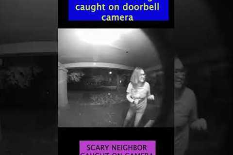 MidNIGHT Scare ! Scary Neighbor Caught on Doorbell Camera #shorts