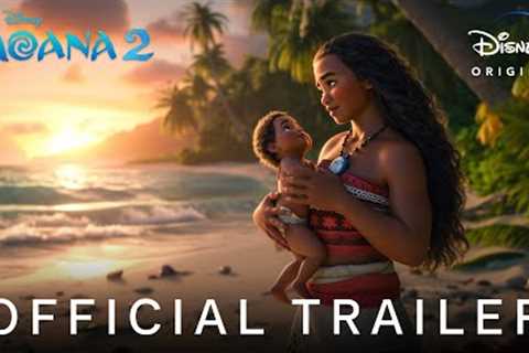 Moana 2 - Official Trailer (2024) Auliʻi Cravalho, Dwayne Johnson | Disney