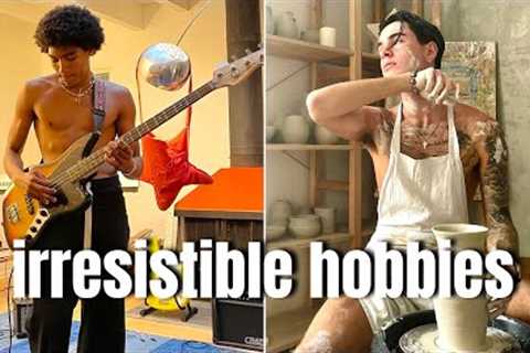 these hobbies will make you irresistible