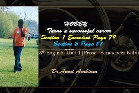 Hobby turns a Successful Career| 8th Eng|Sec 1, 2 Exercises|Unit 1| Samacheer