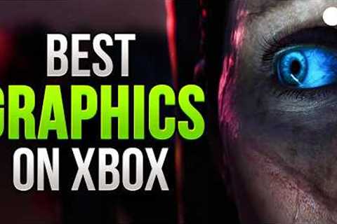 These Games Have The Most REALISTIC Graphics on Xbox