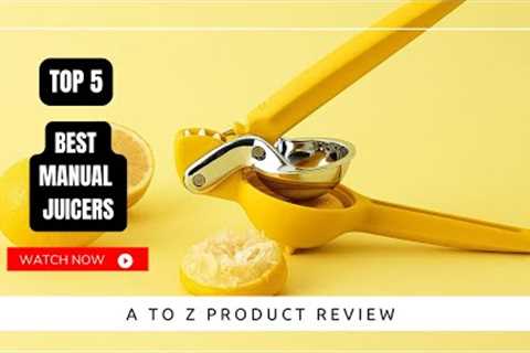 Best Manual Juicers On Amazon / Top 5 Product ( Reviewed & Tested )