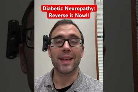 Diabetic Neuropathy: Reverse it Now! #diabetes #neuropathy #bloodsugarcontrol