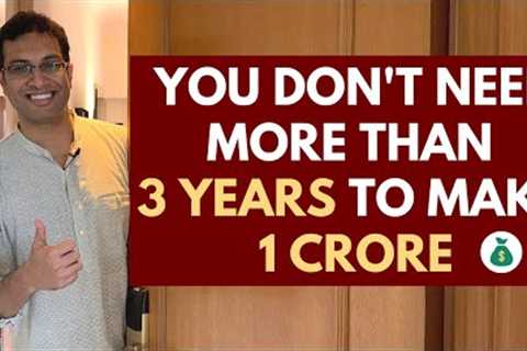 5 simple rules to make Rs 1 Crore in 3 years