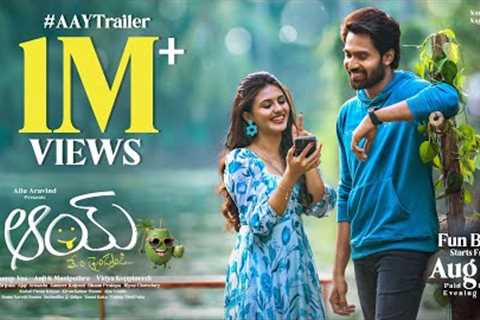 #AAY Theatrical Trailer | Narne Nithiin, Nayan Sarika | Anji K | #AAYMovie #AAYPremiersonAUG15