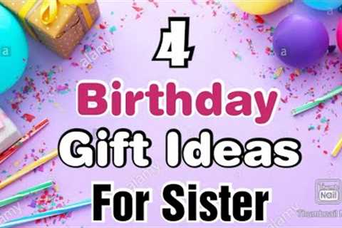 4 Beautiful Handmade Birthday Gifts For Sister | Happy Birthday Gifts | Birthday Gift Ideas 2021