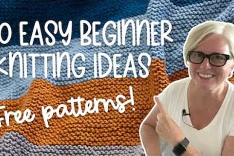 10 FREE and EASY Knitting Projects for Beginners!