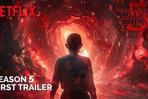 Stranger Things Season 5 - FIRST TRAILER | NETFLIX | Millie Bobby Brown &amp; David Harbour (2025)