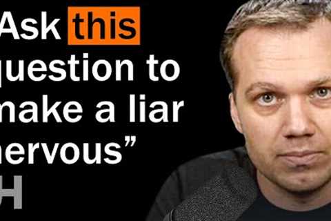 Behavior Expert: How to Trick a Liar Into Messing Up Their Story