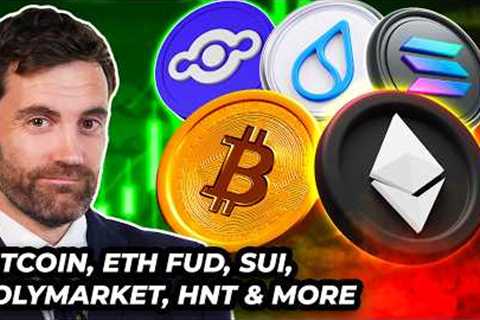 Crypto News: Bitcoin, ETH FUD, Price Predictions, SUI, HNT &amp; MORE!
